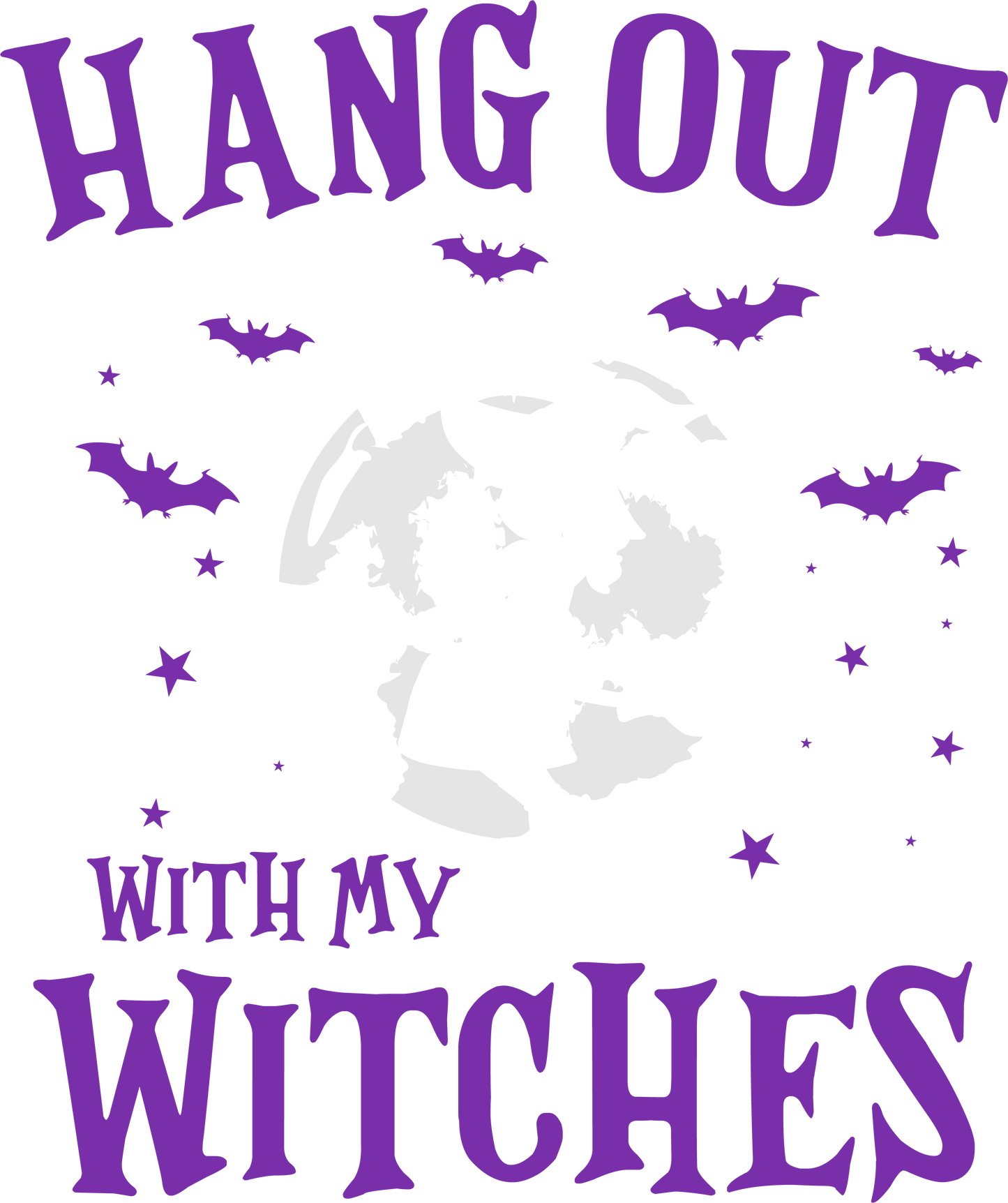 Hang Out With My Witches DTF Transfer | Funny Halloween Shirt Print | Witch Squad Party Apparel Design | Spooky Season DTF Print