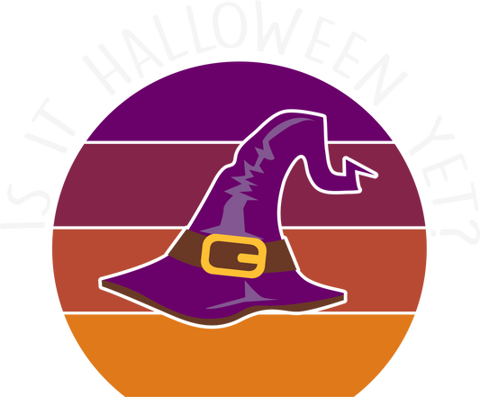 Is It Halloween Yet DTF Transfer | Retro Witch Hat Shirt Print | Spooky Season Fall Design | Cute Vintage Halloween DTF Print