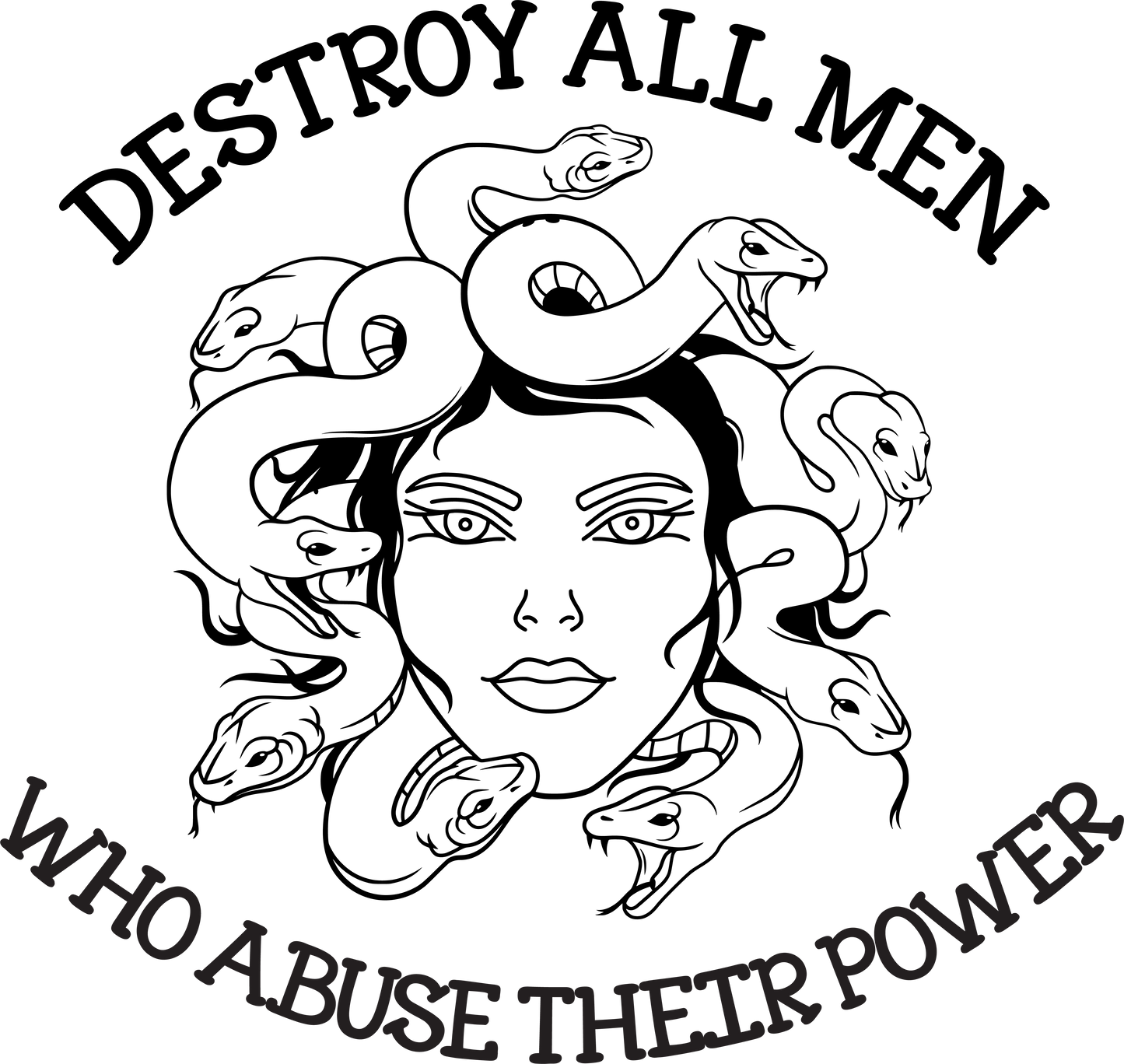 Destroy all men who abuse their power DTF